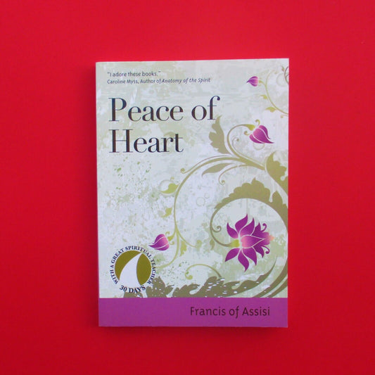 Peace of Heart by Francis of Assisi Paperback Book