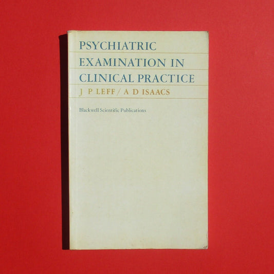 Psychiatric Examination In Clinical Practice  by Julian P. Leff Paperback