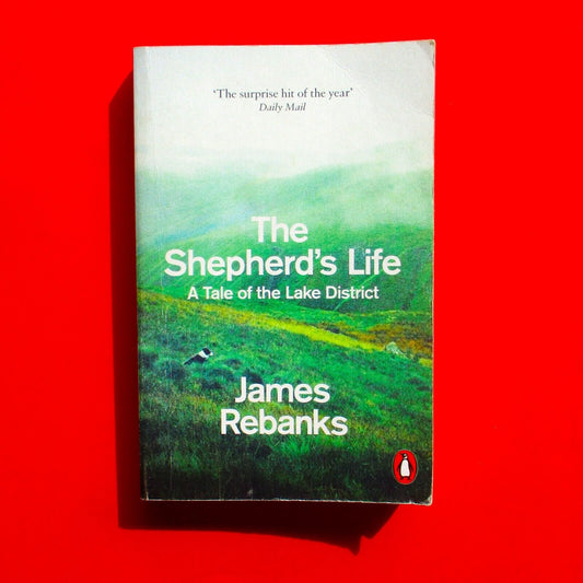The Shepherd's Life A Tale of the Lake District by James Rebanks Paperback