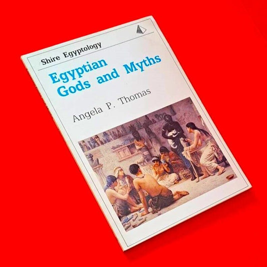Egyptian Gods and Myths by Angela P. Thomas Shire Egyptology