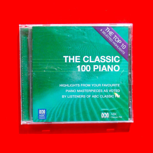 The Classic 100 Piano: The Top 10 & Selected Highlights ABC Classics 2005 CD