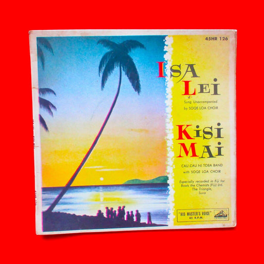 Soqe Loa Choir ‎Isa Lei / Kisi Mai 7" Vinyl New Zealand Press