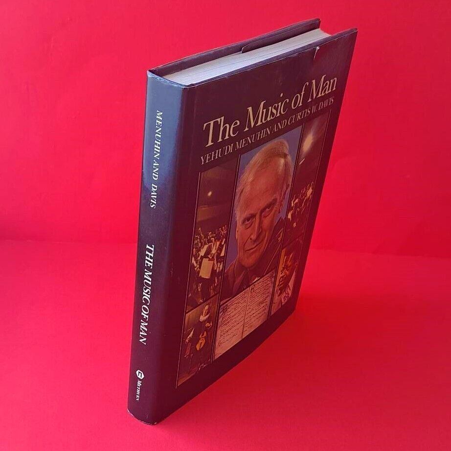 The Music of Man by Yehudi Menuhin and Curtis W. Davis Hardcover