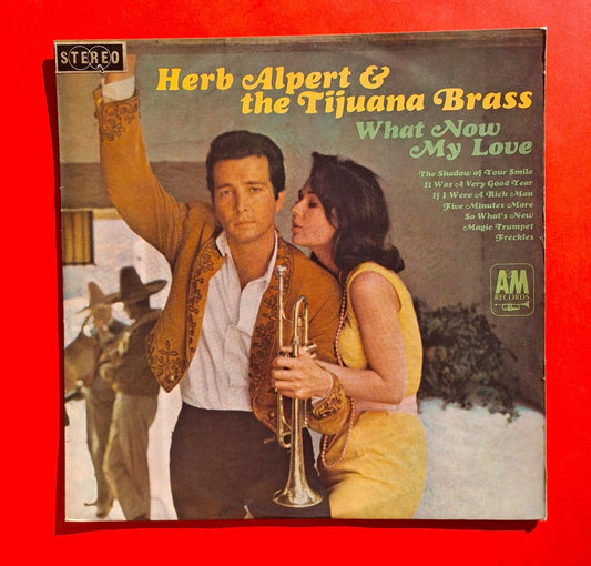 Herb Alpert & The Tijuana Brass What Now My Love 1966 Vinyl Album LP Jazz