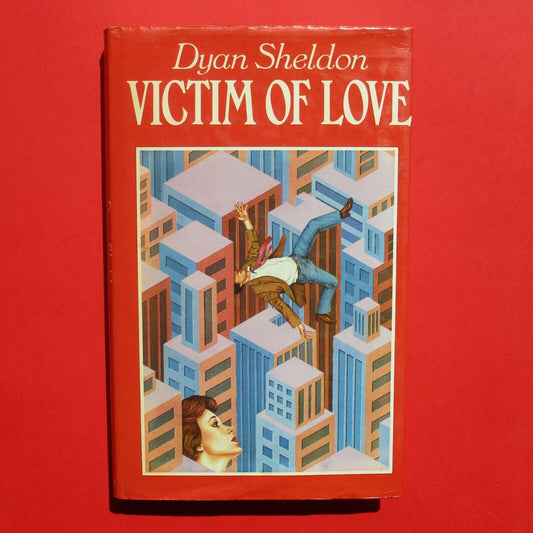 Victim of Love by Dyan Sheldon 1983 Hardcover Book