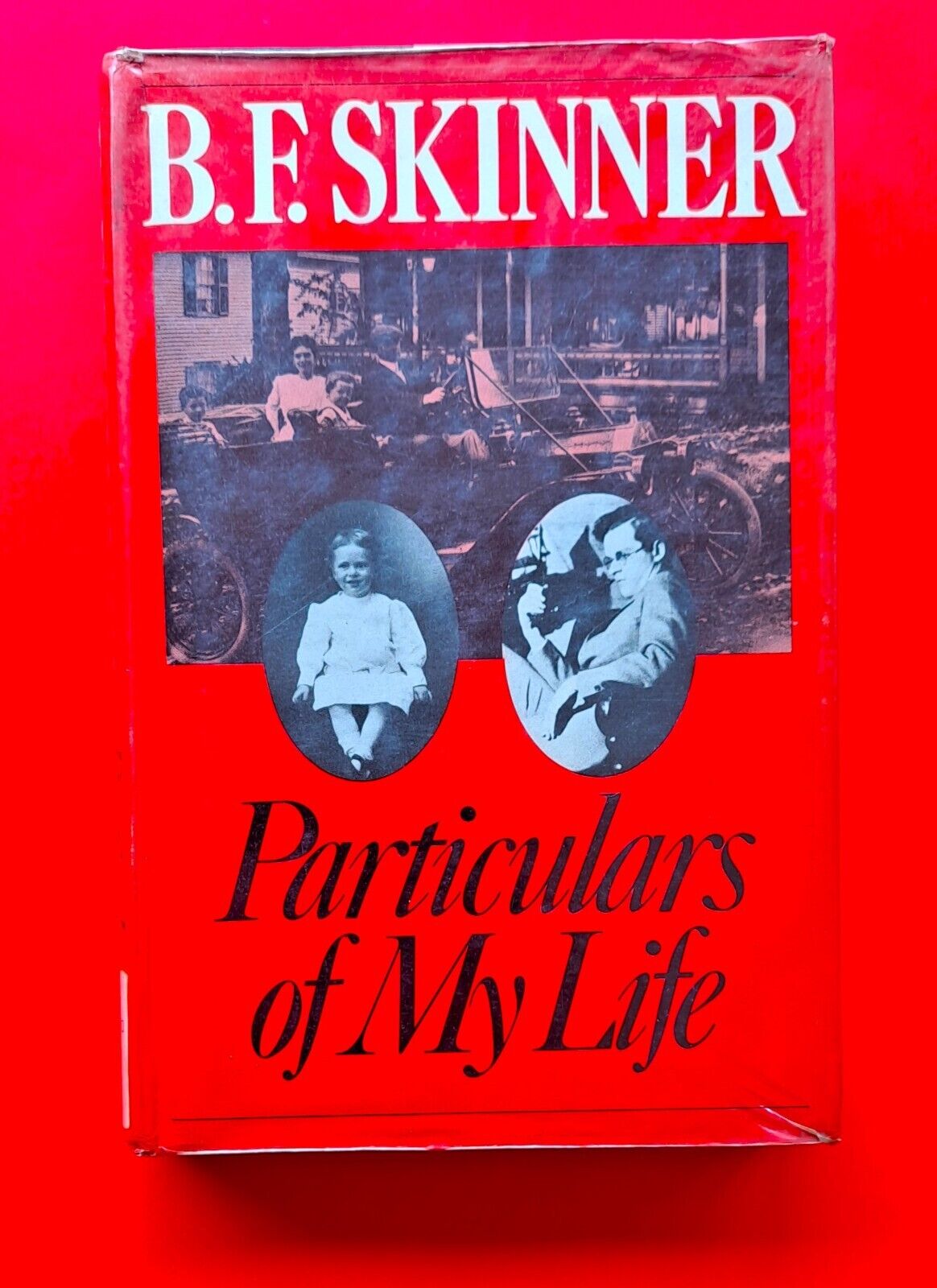 Particulars of My Life by B. F. Skinner 1976 Hardback