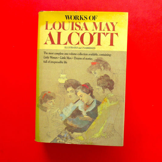 The Works of Louisa May Alcott (Little Women, Little Men and Other Stories) 1982
