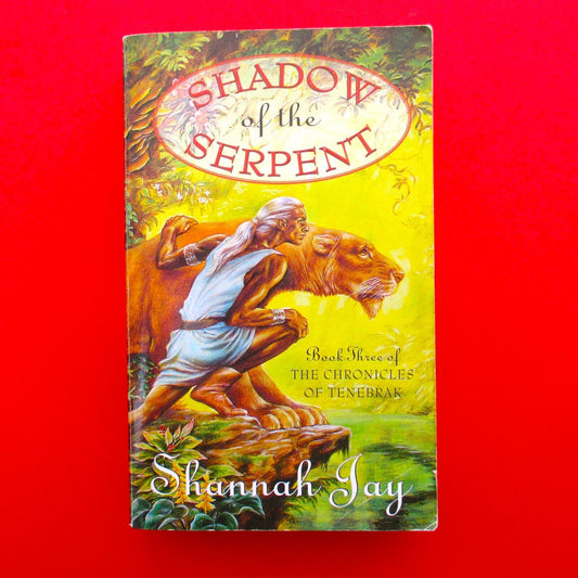 Shadow of the Serpent by Shannah Jay Chronicles of Tenebrak Book Three Fantasy