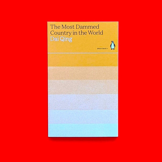 The Most Dammed Country in the World by Dai Qing Penguin Green Ideas Book New