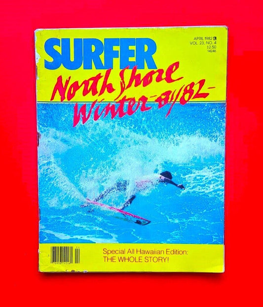 Surfer Magazine April 1982 Volume 23 No 4 Breakfasts, Bombs & Beach Houses